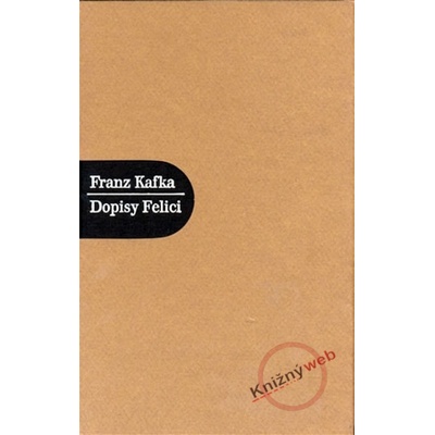 Dopisy Felici - Franz Kafka
