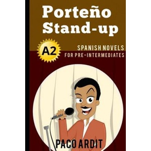 Spanish Novels: Porte? o Stand-up (ISBN: 9781520133515)