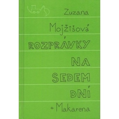 Rozprávky na sedem dní + Makarena