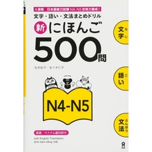 SHIN NIHONGO 500 MON - JLPT N4-N5 KANJI, VOCABULARY AND GRAMMAR - 500 QUESTIONS FOR JLPT