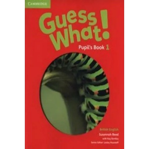 Guess What! Level 1 Pupil's Book British English | Susannah Reed, Kay Bentley, Lesley Koustaff (ISBN: 9781107526914)