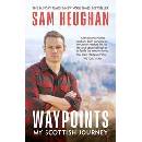 Waypoints - Sam Heughan