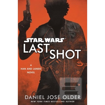 Last Shot Star Wars - A Han and Lando Novel Paperback
