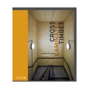 Cross Laminated Timber | Nic Crawley (ISBN: 9781859469224)