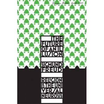 The Future of an Illusion - Sigmund Freud