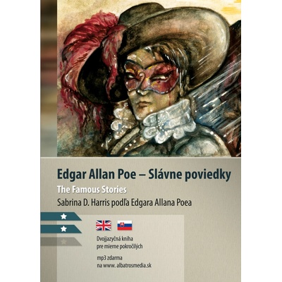 Edgar Allan Poe - Slávne poviedky / The Famous Stories - Sabrina D. Harris, Edgar Alan Poe