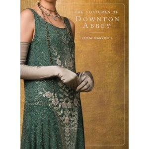 The Costumes of Downton Abbey | Emma Marriott, Anna Mary Scott Robbins (ISBN: 9781681885223)