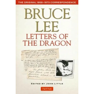 Bruce Lee Letters of the Dragon | Bruce Lee, John Little (2016)