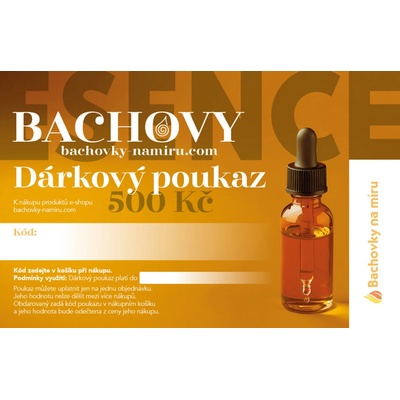 Dárkové poukazy na nákup Bachových kapek Dárkové poukazy: 500