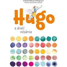 Hugo a dračí mlsárna - Ludmila Bakonyi Selingerová