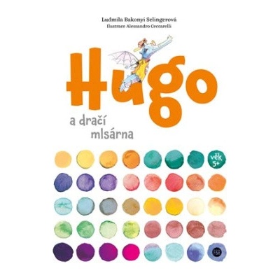 Hugo a dračí mlsárna - Ludmila Bakonyi Selingerová
