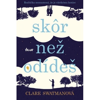 Skôr než odídeš - Clare Swatmanová