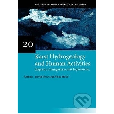 Karst Hydrogeology and Human Activities - David Drew, Heinz Hotzl