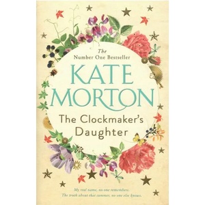 Clockmaker's Daughter | Kate Morton (ISBN: 9781509848218)