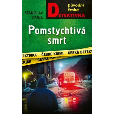 Pomstychtivá smrt - Stanislav Češka