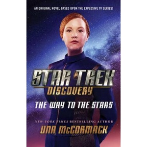 Star Trek: Discovery: The Way to the Stars | Una McCormack (ISBN: 9781982104757)