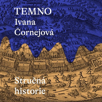 Temno, Stručná historie - Čornejová - Černý Miroslav