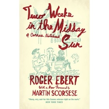 Two Weeks in the Midday Sun - Ebert Roger