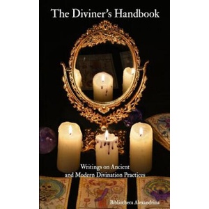 The Diviner's Handbook: Writings on Ancient and Modern Divination Practices | Bibliotheca Alexandrina, Robert Scott (ISBN: 9781986615204)