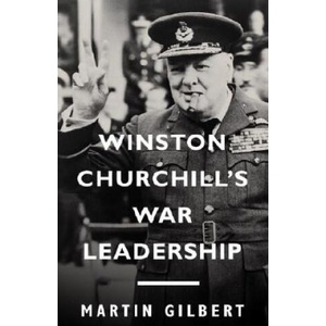 Winston Churchill's War Leadership | Martin Gilbert (ISBN: 9781400077328)