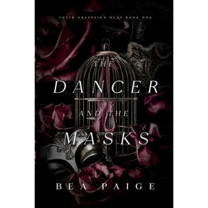 The Dancer and The Masks | Bea Paige (ISBN: 9781915493064)