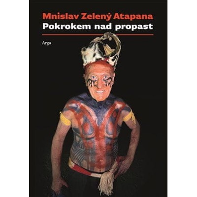 Mnislav Zelený-Atapana Pokrokem nad propast