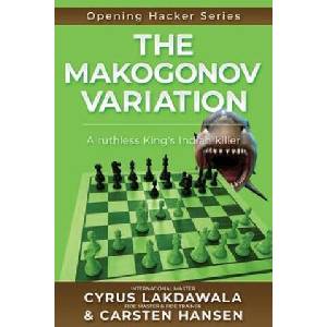 The Makogonov Variation: A ruthless King's Indian killer | Carsten Hansen (ISBN: 9788793812703)