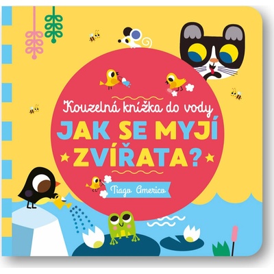 Jak se myjí zvířata? - Kouzelná knížka do vody