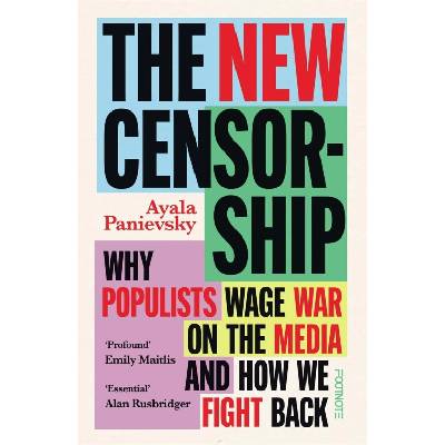 The New Censorship - Ayala Panievsky, Footnote Press Ltd