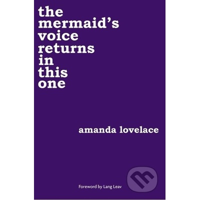 The mermaid\s voice returns in this one - Amanda Lovelace