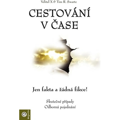 Cestování v čase Velitel X, Swartz Tim R.