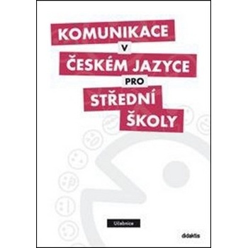 Komunikace v českém jazyce pro střední školy P. Adámková CZ
