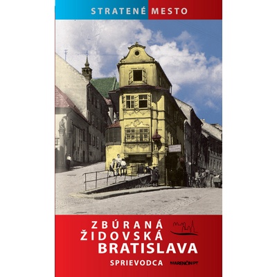 Zbúraná židovská Bratislava