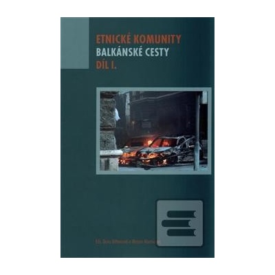 Etnické komunity – Balkánské cesty I.