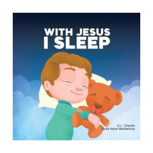With Jesus I Sleep | Good News Meditations Kids (ISBN: 9781990681981)