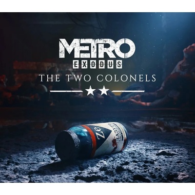 Metro Exodus The Two Colonels