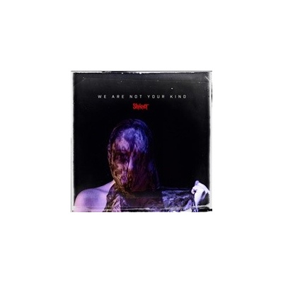 SLIPKNOT - WE ARE NOT YOUR KIND CD