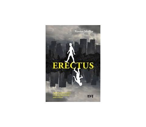 Erectus - Xavier Muller