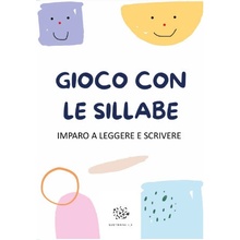 Gioco con le sillabe. Imparo a leggere e scrivere