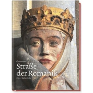 Straße der Romanik | Christian Antz (ISBN: 9783831907229)