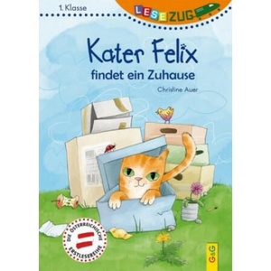 LESEZUG/1. Klasse: Kater Felix findet ein Zuhause | Christine Auer, Kristina Nowothnig (ISBN: 9783707422399)