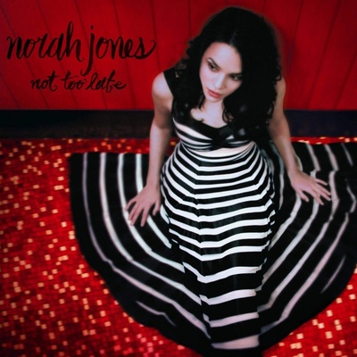 NOT TOO LATE - JONES NORAH