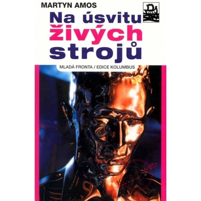 Na úsvitu živých strojů - Martyn Amos