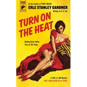 Turn on the Heat | Erle Stanley Gardner (ISBN: 9781785656170)