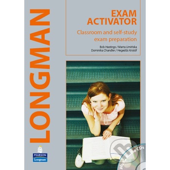 Longman Exam Activator Student´s Book + Workbook + 2 audio CDs Hastings B. Uminska M. Chandler D. Hegedus K.