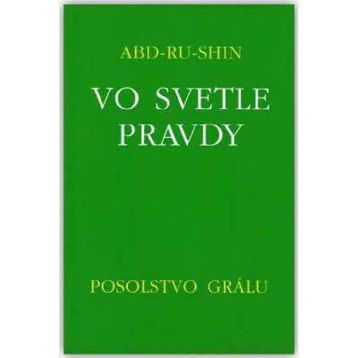 Vo svetle Pravdy - Posolstvo Grálu