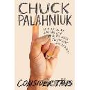 Consider This: Moments in My Writing Life After Which Everything Was Different Palahniuk Chuck