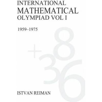 International Mathematical Olympiad Volume 1