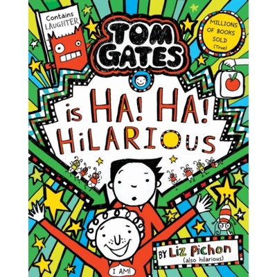 Tom Gates is Ha! Ha! Hilarious - Liz Pichon