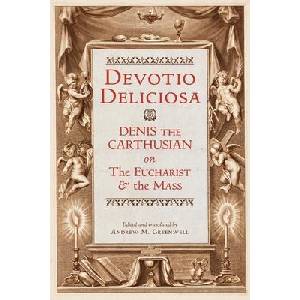 Devotio Deliciosa | Denis the Carthusian, Andrew M. Greenwell, Andrew M. Greenwell (ISBN: 9798892801676)